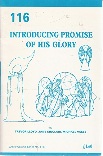 Introducing Promise of His Glory (Grove Worship Series No.116)