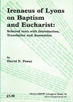 Beispielbild fr Irenaeus of Lyons on Baptism and Eucharist: Selected Texts with Introduction, Translation and Annotation: No. 18 (Joint Liturgical Studies) zum Verkauf von WorldofBooks