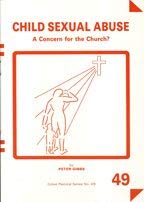 Stock image for Child Sexual Abuse: A Concern for the Church? (Grove Pastoral Series No. 49) for sale by PsychoBabel & Skoob Books