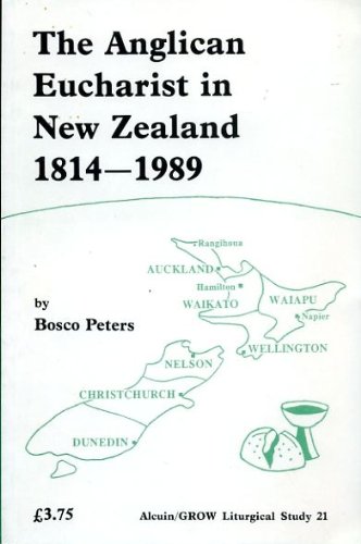 The Anglican Eucharist in New Zealand 1814-1989