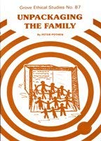 Beispielbild fr Unpackaging the Family (Grove Ethical Studies No. 87) zum Verkauf von PsychoBabel & Skoob Books