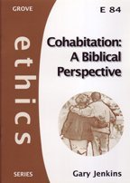 Beispielbild fr Cohabitation: A Biblical Perspective: 84 (Ethics S.) zum Verkauf von WorldofBooks