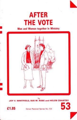 Beispielbild fr After the Vote: Men and Women Together in Ministry (Grove Pastoral Series No. 53) zum Verkauf von PsychoBabel & Skoob Books