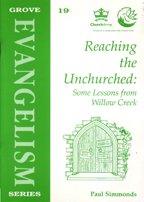 Imagen de archivo de Reaching the Unchurched. Some Lessons from Willow Creek. (Grove Evangelism. No.19). a la venta por CHILTON BOOKS