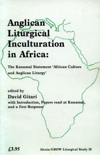 Stock image for Anglican Liturgical Inculturation in Africa: The Kanamai Statement 'African Culture and Anglican Liturgy': No. 28. (Joint Liturgical Studies) for sale by WorldofBooks