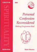 Stock image for Personal Confession Reconsidered: Making Forgiveness Real: No. 50. (Spirituality S.) for sale by WorldofBooks