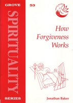 Beispielbild fr How Forgiveness Works: No. 53. (Spirituality S.) zum Verkauf von WorldofBooks