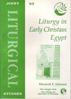 Stock image for Liturgy in Early Christian Egypt: No. 33. (Joint Liturgical Studies) for sale by WorldofBooks