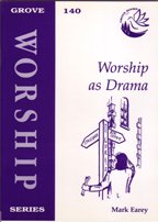 Imagen de archivo de Worship as Drama [Grove Worship Series, 140] a la venta por Windows Booksellers