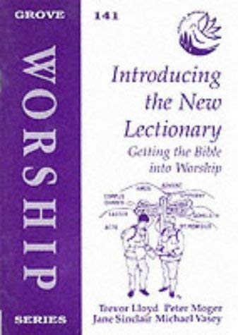 Beispielbild fr Introducing the New Lectionary: Getting the Bible Into Worship [Grove Worship Series, 142] zum Verkauf von Windows Booksellers