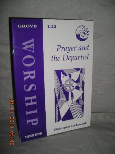 Imagen de archivo de Prayer and the Departed [Grove Worship Series, 142] a la venta por Windows Booksellers