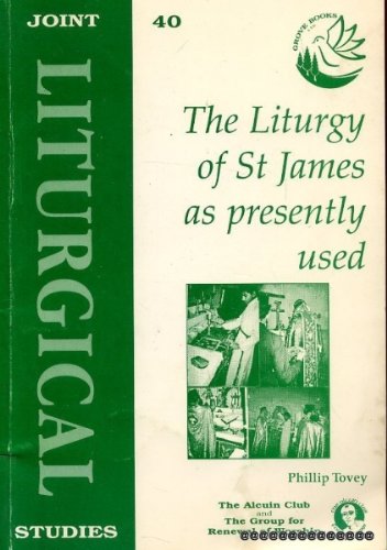 Stock image for The Liturgy of St. James As Presently Used for sale by Salsus Books (P.B.F.A.)