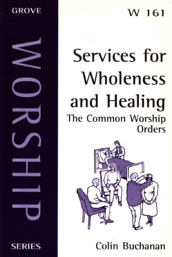 9781851744503: Services for Wholeness and Healing: No. 161 (Worship S.)