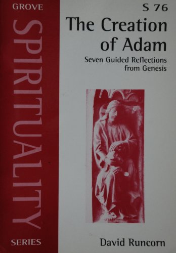 Stock image for The Creation of Adam: Seven Guided Reflections from Genesis: No. 76 (Spirituality S.) for sale by WorldofBooks