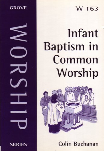 Stock image for Infant Baptism in Common Worship: No. 163 (Worship S.) for sale by WorldofBooks