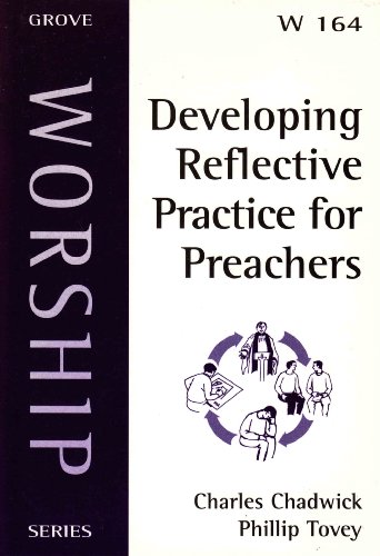 Imagen de archivo de Developing Reflective Practice for Preachers [Grove Worship Series, 164] a la venta por Windows Booksellers