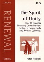 Stock image for The Spirit of Unity: How Renewal is Breaking Down Barriers Between Evangelicals and Roman Catholics: No.5 (Renewal Series) for sale by WorldofBooks