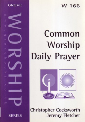 Imagen de archivo de Common Worship Daily Prayer [Grove Worship Series, 166] a la venta por Windows Booksellers