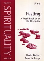 Stock image for Fasting: A Fresh Look at an Old Discipline (Spirituality S.) for sale by Reuseabook