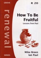 Beispielbild fr How to be Fruitful: Lessons from Paul: No. 20 (Renewal Series) zum Verkauf von WorldofBooks