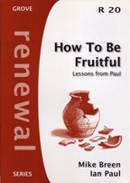 How to Be Fruitful: Lessons from Paul (Renewal) (9781851745913) by Ian Paul