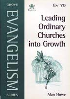 Leading Ordinary Churches into Growth (Evangelism) (9781851745920) by Alan Howe
