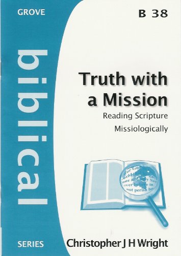 Beispielbild fr Truth with a Mission: Reading Scripture Missiologically: No. 38 (Biblical S.) zum Verkauf von WorldofBooks