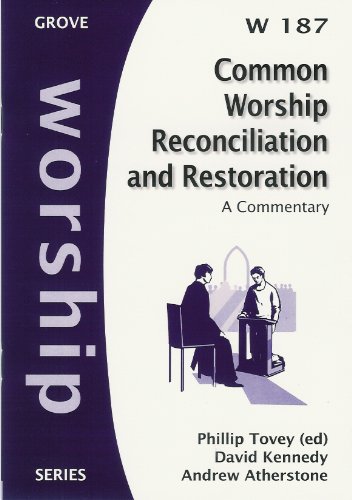 Stock image for Common Worship Reconciliation and Restoration, A Commentary (Worship Series) for sale by WorldofBooks