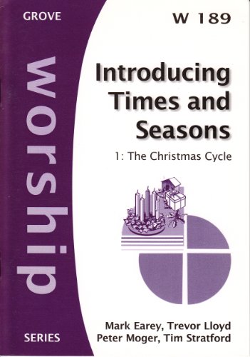 Beispielbild fr Introducing Times and Seasons 1 The Christmas Cycle (Grove Booklets Worship) zum Verkauf von WorldofBooks