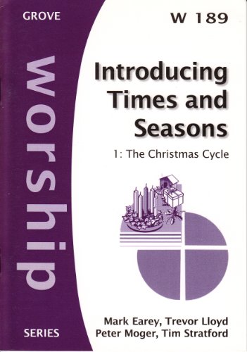 Imagen de archivo de Introducing Times and Seasons 1 The Christmas Cycle (Grove Booklets Worship) a la venta por WorldofBooks