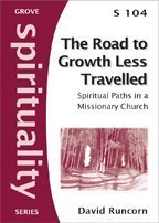 Stock image for The Road to Growth Less Travelled: spiritual paths in a missionary church (Spirituality Series) for sale by WorldofBooks