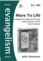 Beispielbild fr More To Life: A Model for Mission for the Local Church in the 21st Century zum Verkauf von Goldstone Books