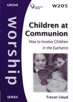 Beispielbild fr Children at Communion: How to Involve Children in the Eucharist zum Verkauf von WorldofBooks