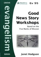 Beispielbild fr Good News Story Workshops: Based on the Five Marks of Mission (Evangelism) zum Verkauf von WeBuyBooks