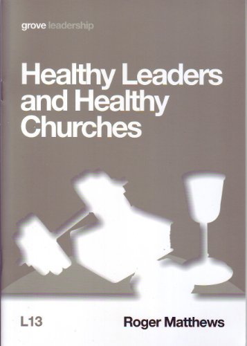 Imagen de archivo de Healthy Leaders and Healthy Churches a la venta por WorldofBooks