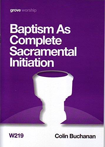 Stock image for Baptism As Complete Sacramental Initiation for sale by WorldofBooks