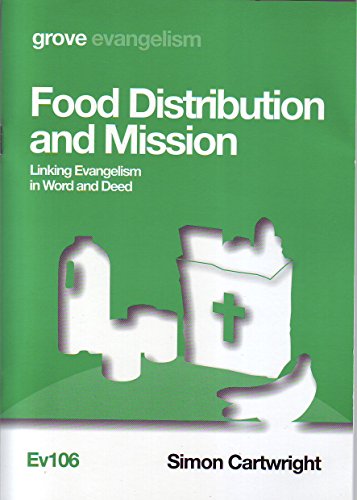 9781851749027: Food Distribution and Mission; Linking Evangelism in Word and Deed