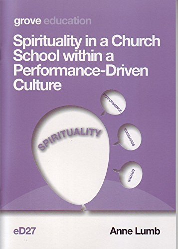 Stock image for Spirituality in a Church School within a Performance-Driven Culture for sale by WorldofBooks