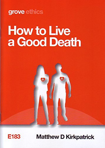 Stock image for How to Live a Good Death for sale by WorldofBooks