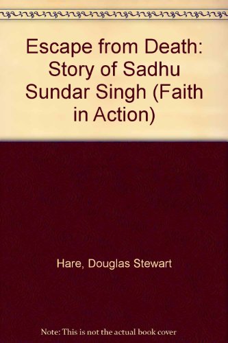 9781851750047: Escape from Death: Story of Sadhu Sundar Singh (Faith in Action)