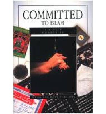 Stock image for Committed to Islam: A Muslim Community for sale by Ryde Bookshop Ltd