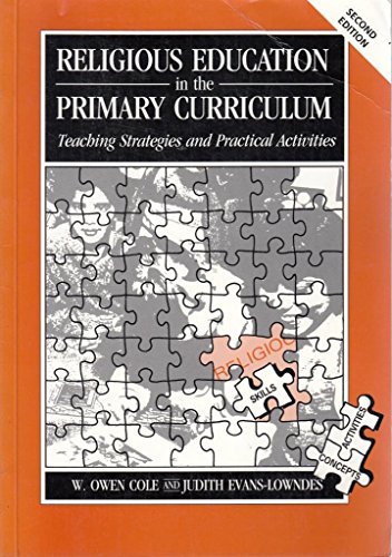 Beispielbild fr Religious Education in the Primary Curriculum: Teaching Strategies and Practical Activities zum Verkauf von Reuseabook