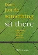 9781851751051: Don't Just Do Something - Sit There: Developing Children's Spiritual Awareness