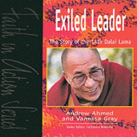 Stock image for Exiled Leader: The Story of the 14th Dalai Lama (Faith in Action) for sale by WorldofBooks