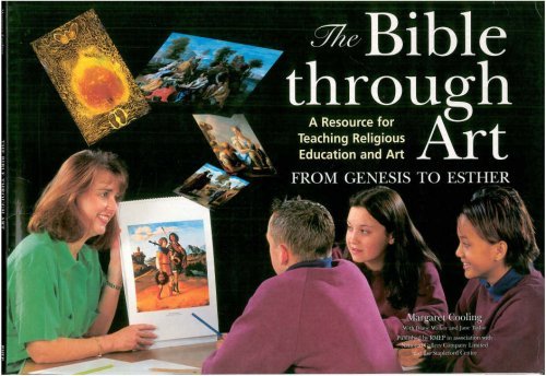 The Bible Through Art from Genesis to Esther: A Resource for Teaching Religious Education and Art (9781851752157) by [???]