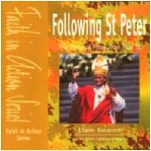 Faith in Action - Following St. Peter: Class Room Pack (9781851752225) by Unknown Author