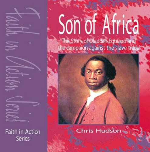 9781851753451: Son of Africa: The Story of Olaudah Equiano and the Campaign Against the Slave Trade