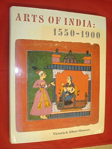 Beispielbild fr The Arts of India, 1550-1900 zum Verkauf von WorldofBooks