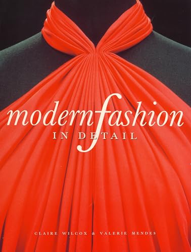 Modern Fashion in Detail (9781851770328) by Claire Wilcox & Valerie Mendex