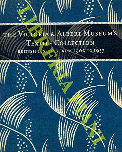 9781851771141: The Victoria and Albert Museum's Textile Collection Vol. 2: British Textiles from 1900 to 1937 (The Victoria & Albert Museum's textile collection)